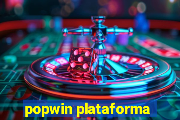 popwin plataforma